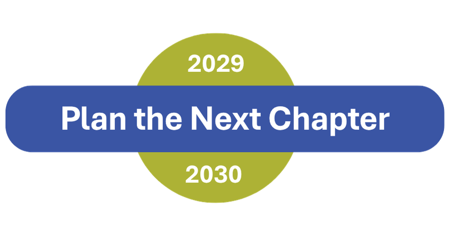 2029-2030 Plan the Next Chapter